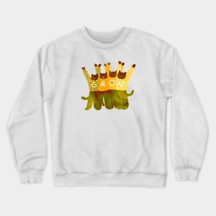 The four positive brown cats are happy to GROW Crewneck Sweatshirt